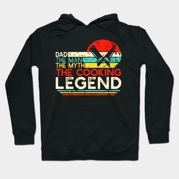 Dad The Man The Myth The Cooking Legend Hoodie by sarazetouniartwork